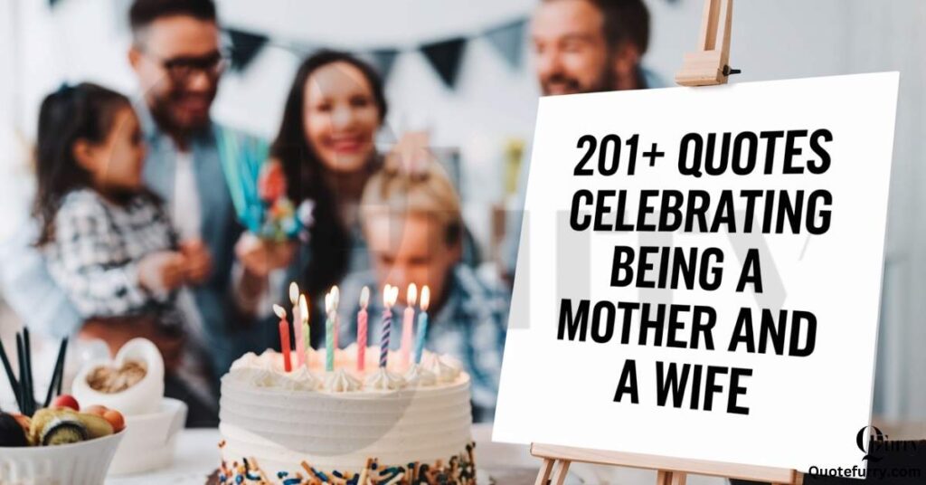 201+ Quotes Celebrating Being a Mother and a Wife