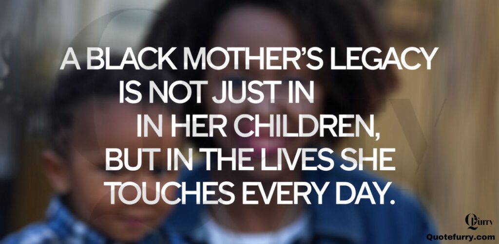 A Black mother’s legacy is not just in her children but in the lives she touches every day