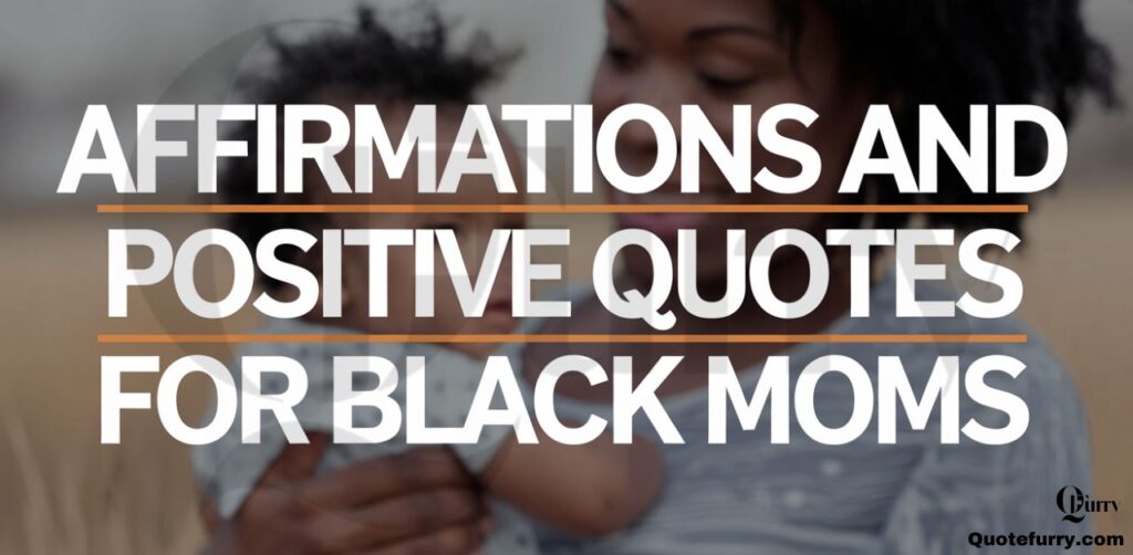 Affirmations and Positive Quotes for Black Moms