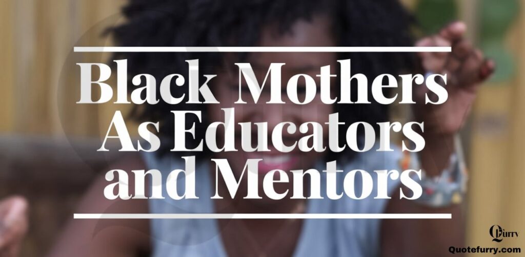 Black Mothers as Educators and Mentors