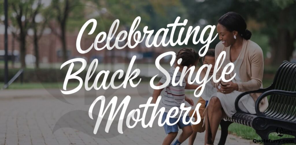 Celebrating Black Single Mothers