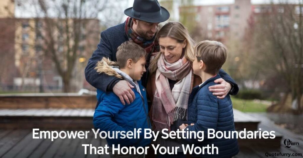 Empower yourself by setting boundaries that honor your worth