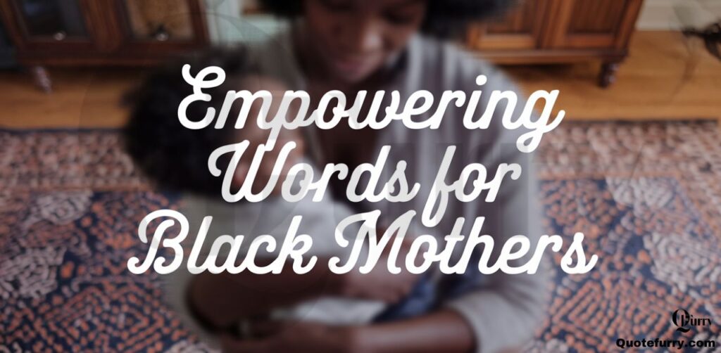 Empowering Words for Black Mothers