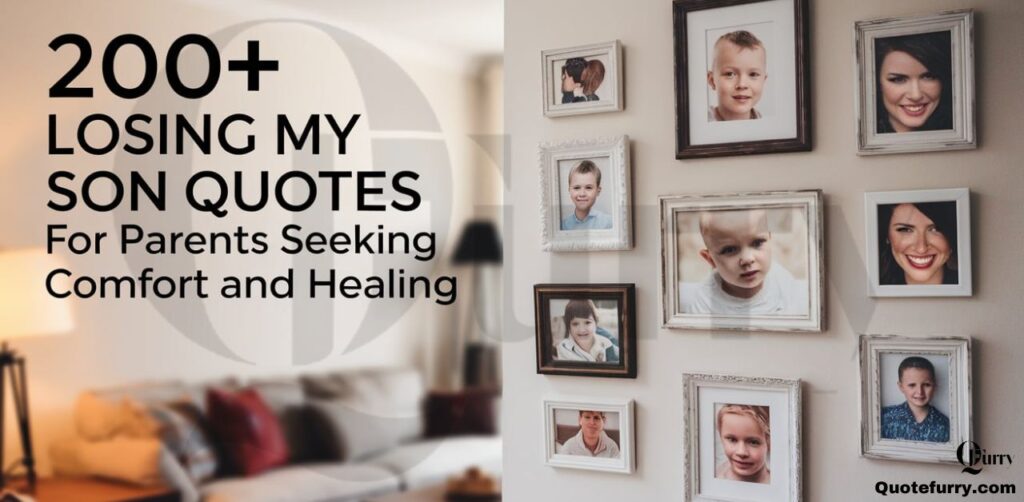 Losing My Son Quotes 200+ for Parents Seeking Comfort and Healing