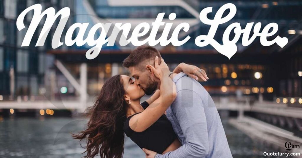 Magnetic Love