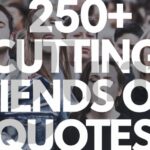 250+ Cutting Friends Off Quotes