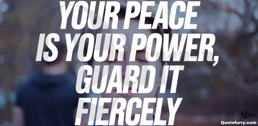 Protecting Your Peace Quotes